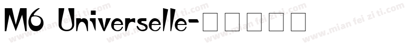 M6 Universelle字体转换